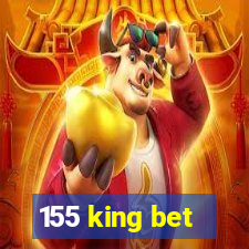 155 king bet